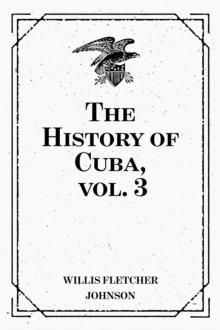 The History of Cuba, vol. 3