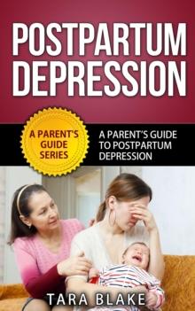 Postpartum Depression - A Parent's Guide To Postpartum (Postnatal) Depression