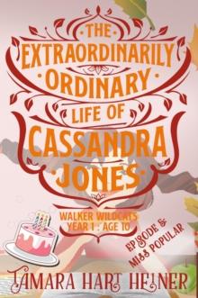 Episode 5: Miss Popular (The Extraordinarily Ordinary Life of Cassandra Jones)