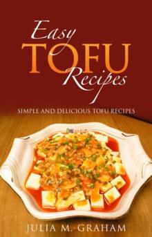 Easy Tofu Recipes : Simple and Delicious Tofu Recipes