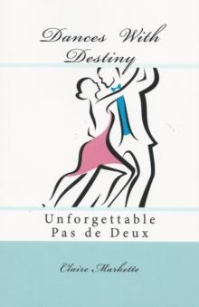 Dances with Destiny: Unforgettable Pas de Deux