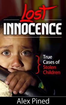 Lost Innocence - True Cases of Stolen Children