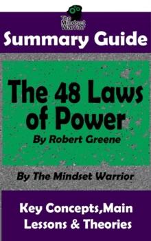 Summary Guide: The 48 Laws of Power by Robert Greene | The Mindset Warrior Summary Guide