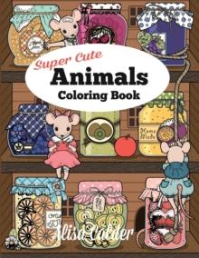 Super Cute Animals Coloring Book