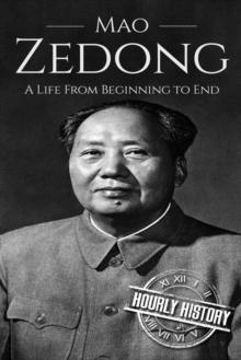 Mao Zedong : A Life From Beginning to End