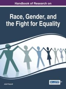 Handbook of Research on Race, Gender, and the Fight for Equality