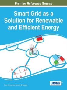 Smart Grid as a Solution for Renewable and Efficient Energy