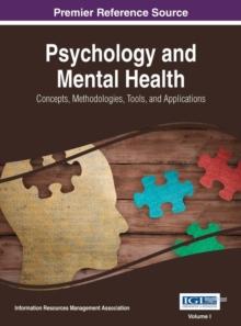 Psychology and Mental Health: Concepts, Methodologies, Tools, and Applications