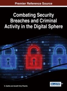 Combating Security Breaches and Criminal Activity in the Digital Sphere