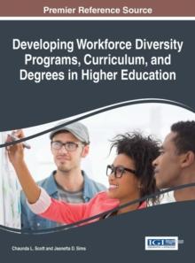 Developing Workforce Diversity Programs, Curriculum, and Degrees in Higher Education