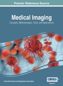 Medical Imaging: Concepts, Methodologies, Tools, and Applications