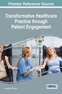 Transformative Healthcare Practice through Patient Engagement