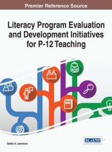 Literacy Program Evaluation and Development Initiatives for P-12 Teaching