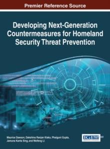 Developing Next-Generation Countermeasures for Homeland Security Threat Prevention