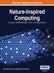 Nature-Inspired Computing: Concepts, Methodologies, Tools, and Applications