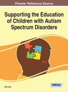 Supporting the Education of Children with Autism Spectrum Disorders