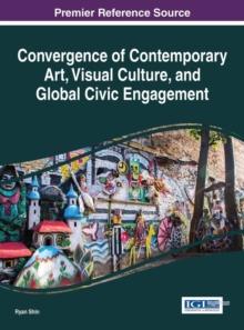 Convergence of Contemporary Art, Visual Culture, and Global Civic Engagement