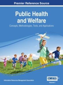 Public Health and Welfare: Concepts, Methodologies, Tools, and Applications