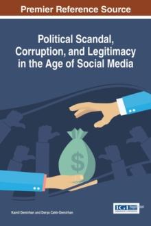 Political Scandal, Corruption, and Legitimacy in the Age of Social Media