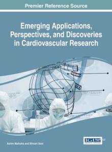 Emerging Applications, Perspectives, and Discoveries in Cardiovascular Research