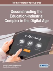 Deconstructing the Education-Industrial Complex in the Digital Age