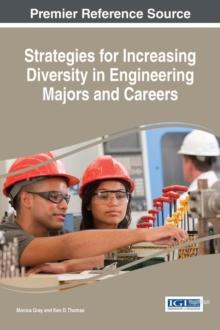 Strategies for Increasing Diversity in Engineering Majors and Careers