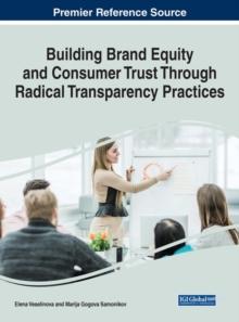 Building Brand Equity and Consumer Trust Through Radical Transparency Practices