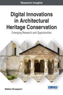 Digital Innovations in Architectural Heritage Conservation: Emerging Research and Opportunities