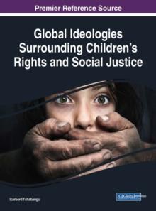 Global Ideologies Surrounding Children's Rights and Social Justice