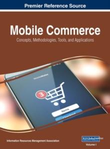 Mobile Commerce: Concepts, Methodologies, Tools, and Applications