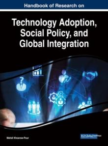 Handbook of Research on Technology Adoption, Social Policy, and Global Integration