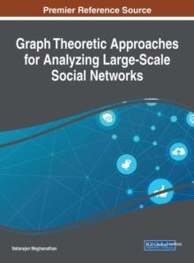 Graph Theoretic Approaches for Analyzing Large-Scale Social Networks