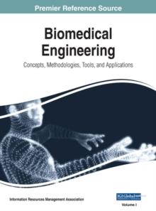 Biomedical Engineering: Concepts, Methodologies, Tools, and Applications