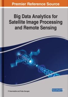 Big Data Analytics for Satellite Image Processing and Remote Sensing