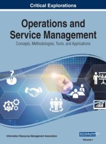 Operations and Service Management: Concepts, Methodologies, Tools, and Applications