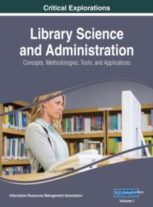 Library Science and Administration: Concepts, Methodologies, Tools, and Applications