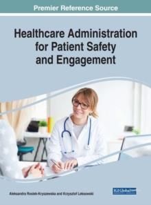 Healthcare Administration for Patient Safety and Engagement