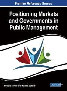 Positioning Markets and Governments in Public Management