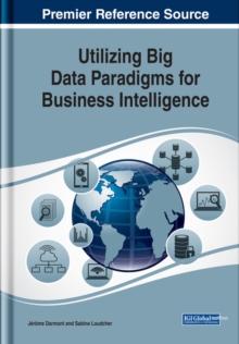 Utilizing Big Data Paradigms for Business Intelligence