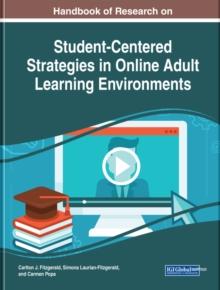 Handbook of Research on Student-Centered Strategies in Online Adult Learning Environments