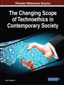 The Changing Scope of Technoethics in Contemporary Society