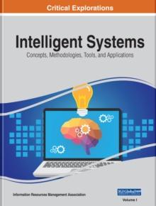 Intelligent Systems: Concepts, Methodologies, Tools, and Applications