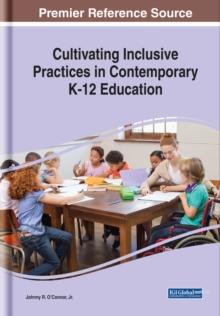 Cultivating Inclusive Practices in Contemporary K-12 Education