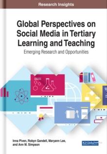 Global Perspectives on Social Media in Tertiary Learning and Teaching: Emerging Research and Opportunities