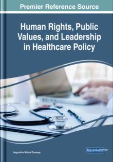 Human Rights, Public Values, and Leadership in Healthcare Policy