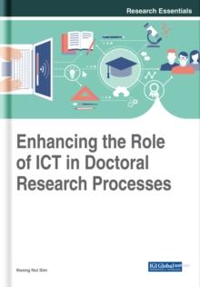 Enhancing the Role of ICT in Doctoral Research Processes