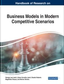 Handbook of Research on Business Models in Modern Competitive Scenarios