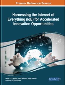 Harnessing the Internet of Everything (IoE) for Accelerated Innovation Opportunities