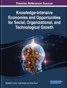 Knowledge-Intensive Economies and Opportunities for Social, Organizational, and Technological Growth