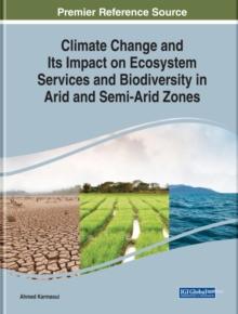 Climate Change and Its Impact on Ecosystem Services and Biodiversity in Arid and Semi-Arid Zones